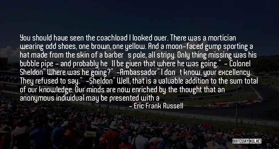 Missing You Now Quotes By Eric Frank Russell Missing You Now Quotes By Eric Frank Russell