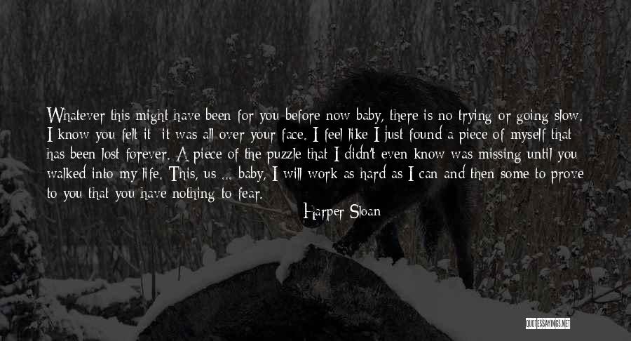 Missing You Now Quotes By Harper Sloan Missing You Now Quotes By Harper Sloan