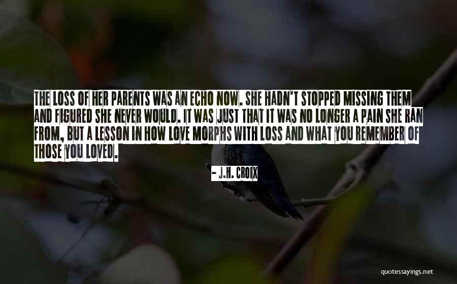 Missing You Now Quotes By J.H. Croix Missing You Now Quotes By J.H. Croix