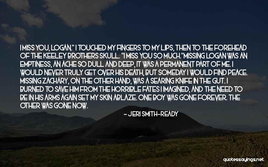 Missing You Now Quotes By Jeri Smith-Ready Missing You Now Quotes By Jeri Smith-Ready