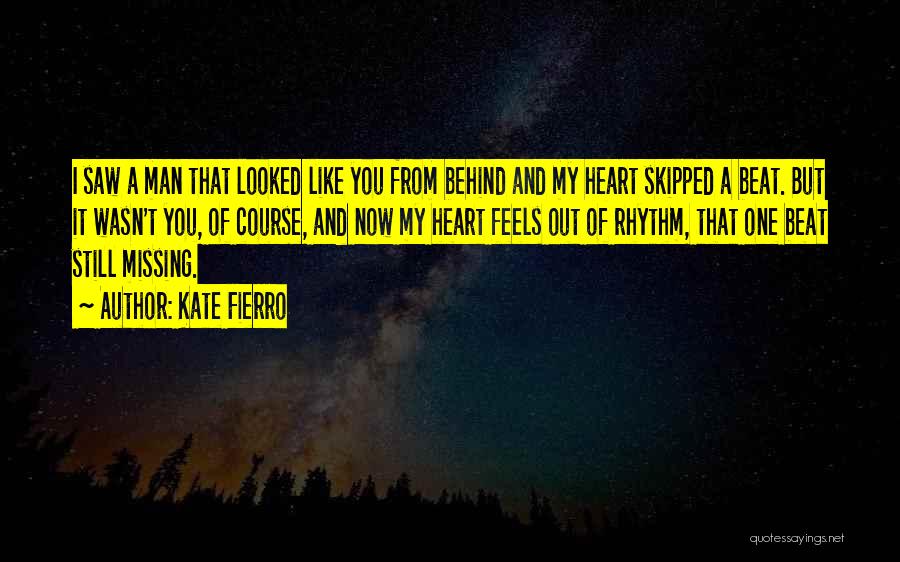 Missing You Now Quotes By Kate Fierro