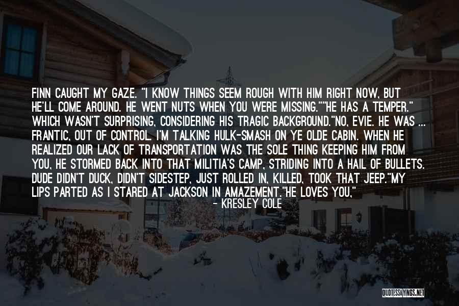 Missing You Now Quotes By Kresley Cole Missing You Now Quotes By Kresley Cole