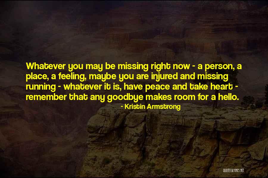 Missing You Now Quotes By Kristin Armstrong