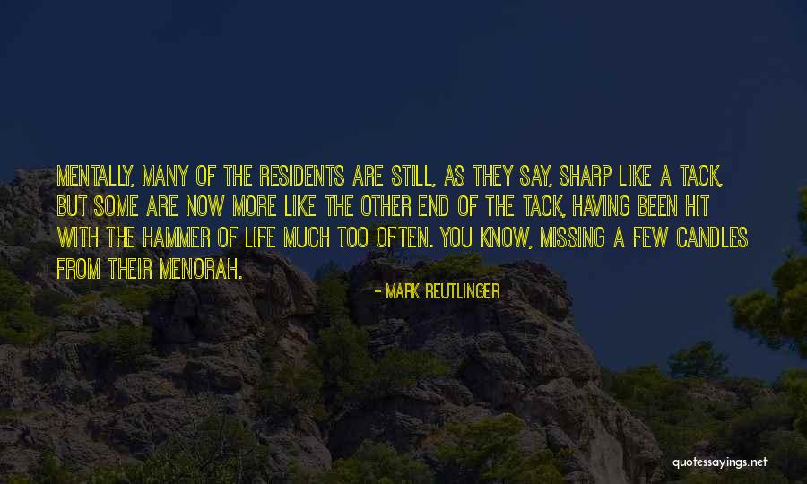 Missing You Now Quotes By Mark Reutlinger Missing You Now Quotes By Mark Reutlinger