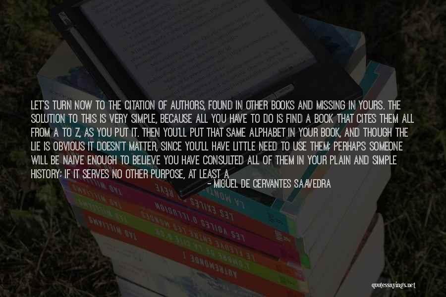 Missing You Now Quotes By Miguel De Cervantes Saavedra Missing You Now Quotes By Miguel De Cervantes Saavedra