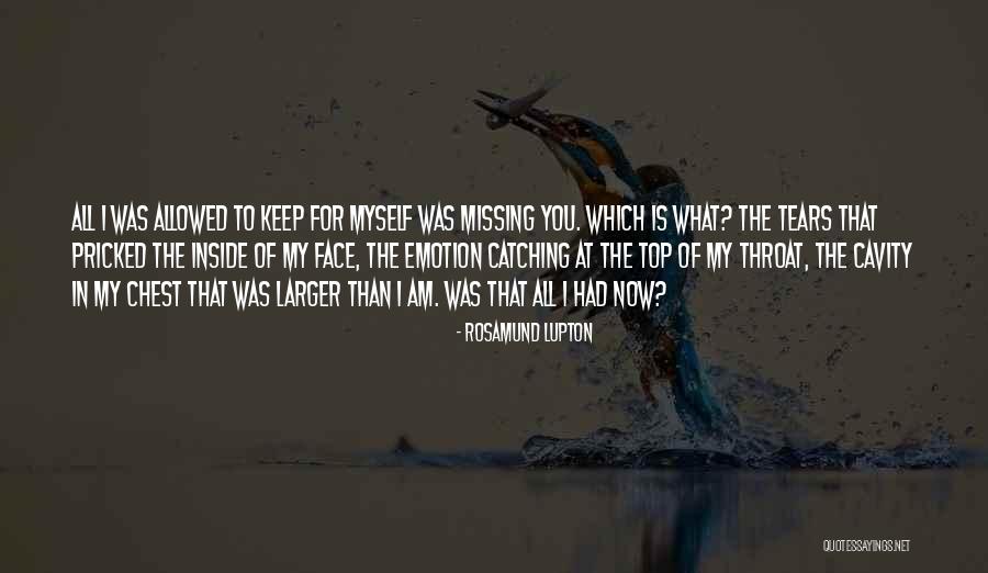 Missing You Now Quotes By Rosamund Lupton Missing You Now Quotes By Rosamund Lupton