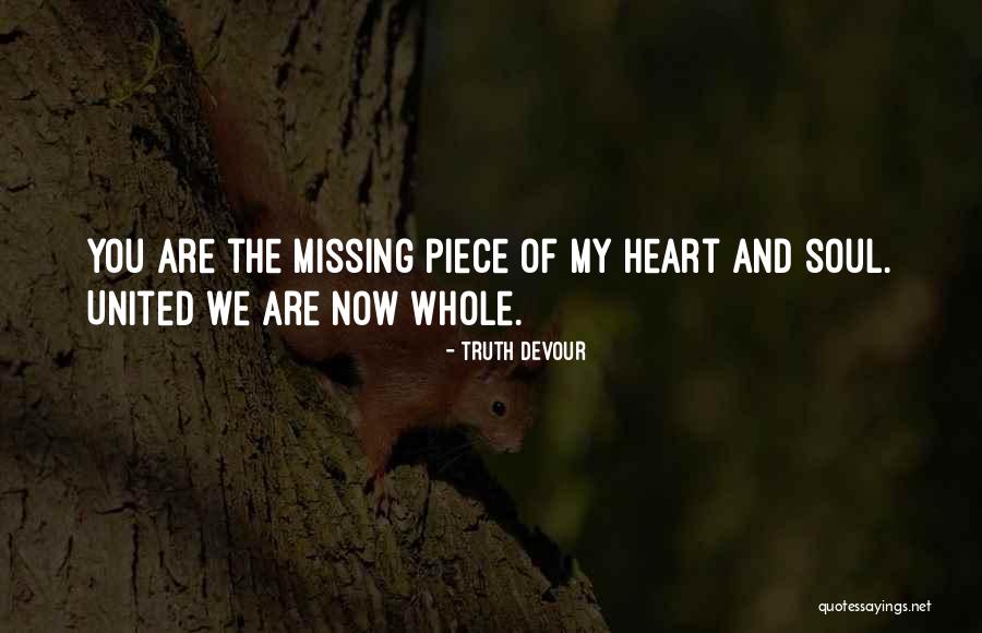 Missing You Now Quotes By Truth Devour