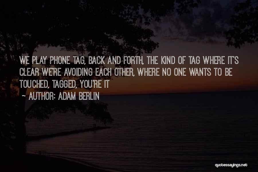 Missing You Relationship Quotes By Adam Berlin