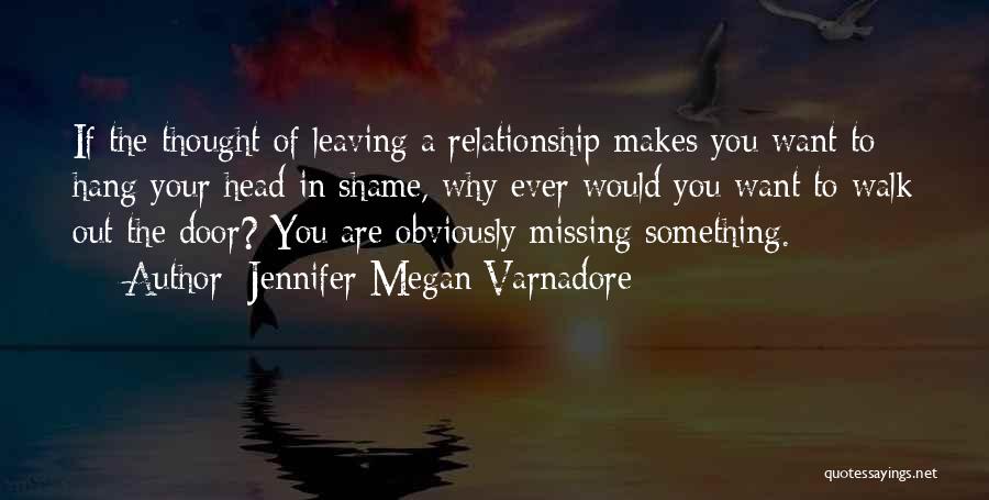 Missing You Relationship Quotes By Jennifer Megan Varnadore