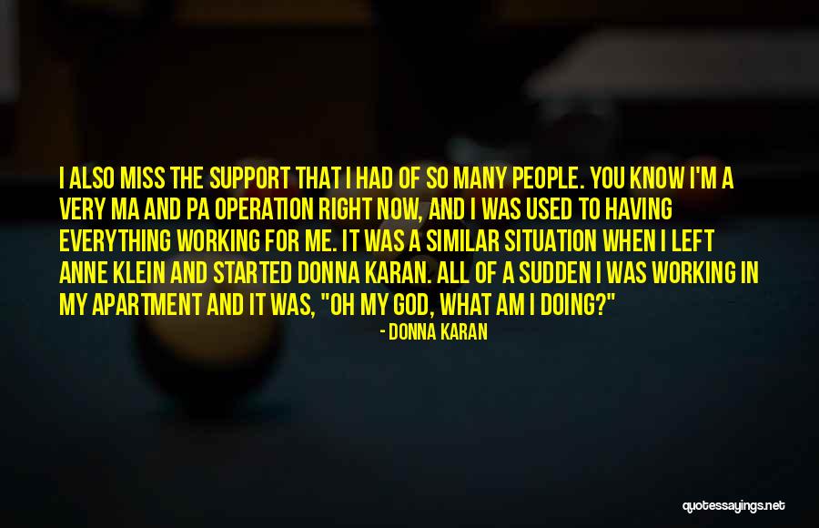 Missing You Right Now Quotes By Donna Karan