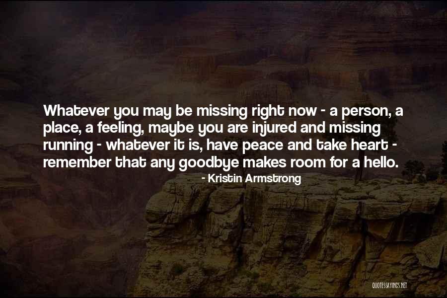 Missing You Right Now Quotes By Kristin Armstrong