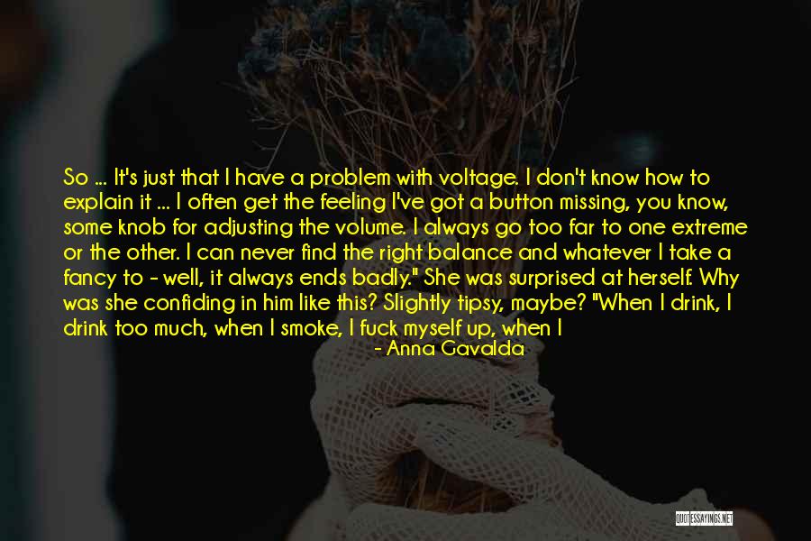 Missing You Very Badly Quotes By Anna Gavalda Missing You Very Badly Quotes By Anna Gavalda
