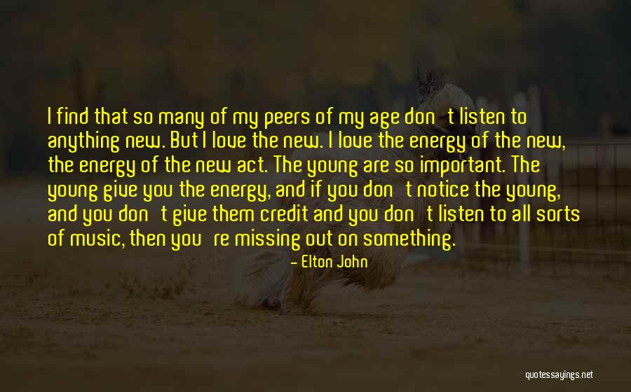 Missing Young Age Quotes By Elton John Missing Young Age Quotes By Elton John