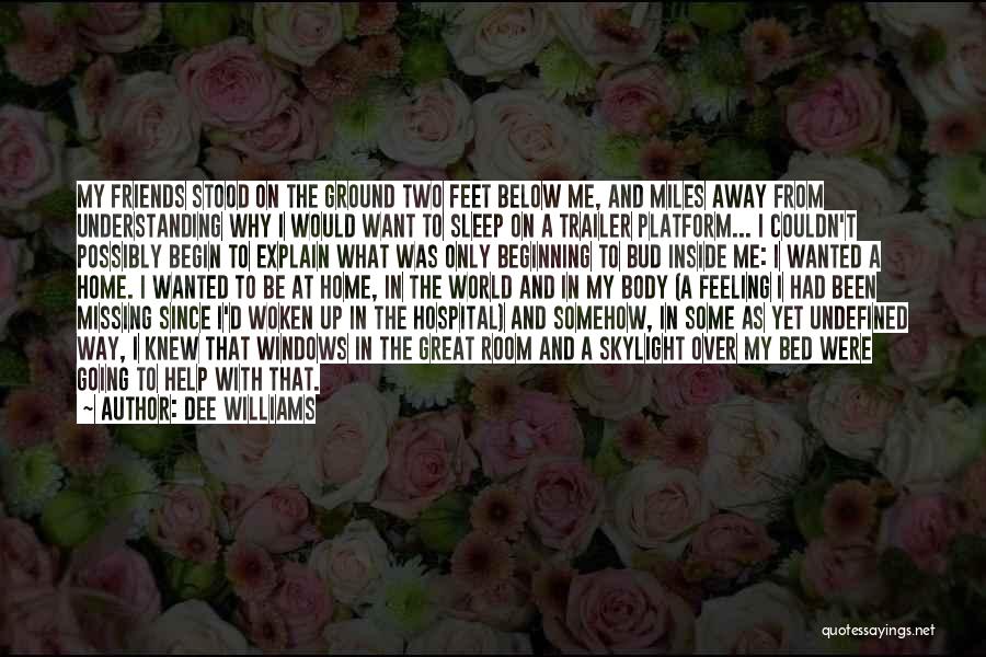 Missing Your Bed Quotes By Dee Williams