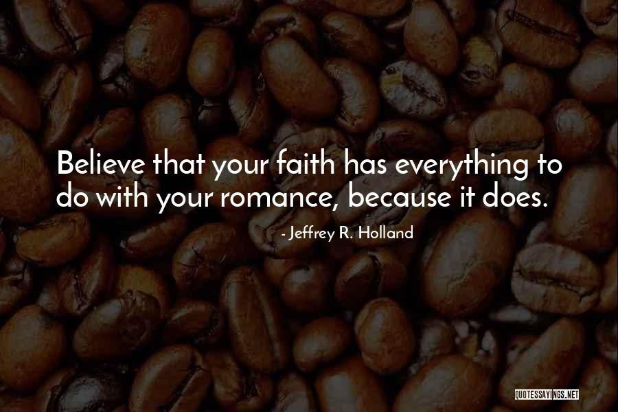 Missing Your Bf Quotes By Jeffrey R. Holland Missing Your Bf Quotes By Jeffrey R. Holland
