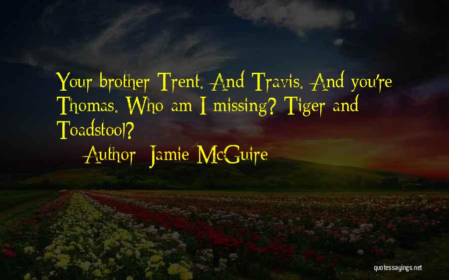 Missing Your Brother Quotes By Jamie McGuire