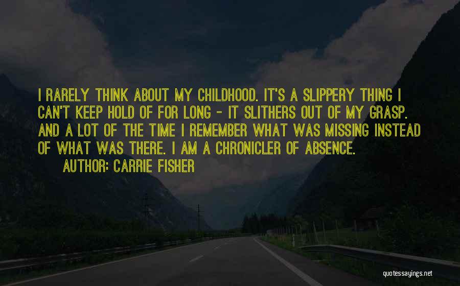 Missing Your Childhood Quotes By Carrie Fisher