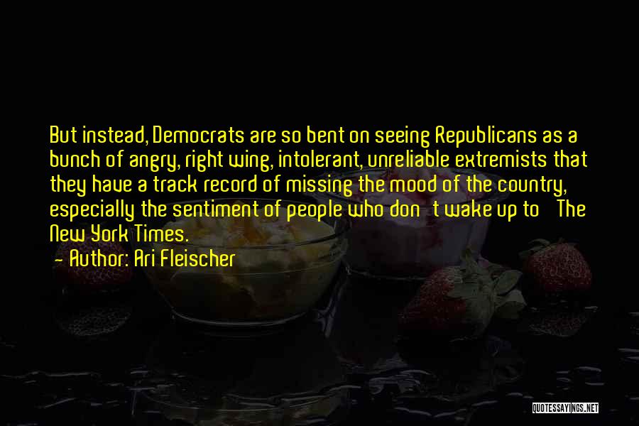 Missing Your Country Quotes By Ari Fleischer