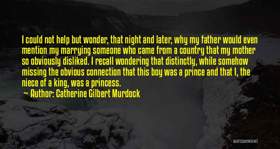 Missing Your Country Quotes By Catherine Gilbert Murdock