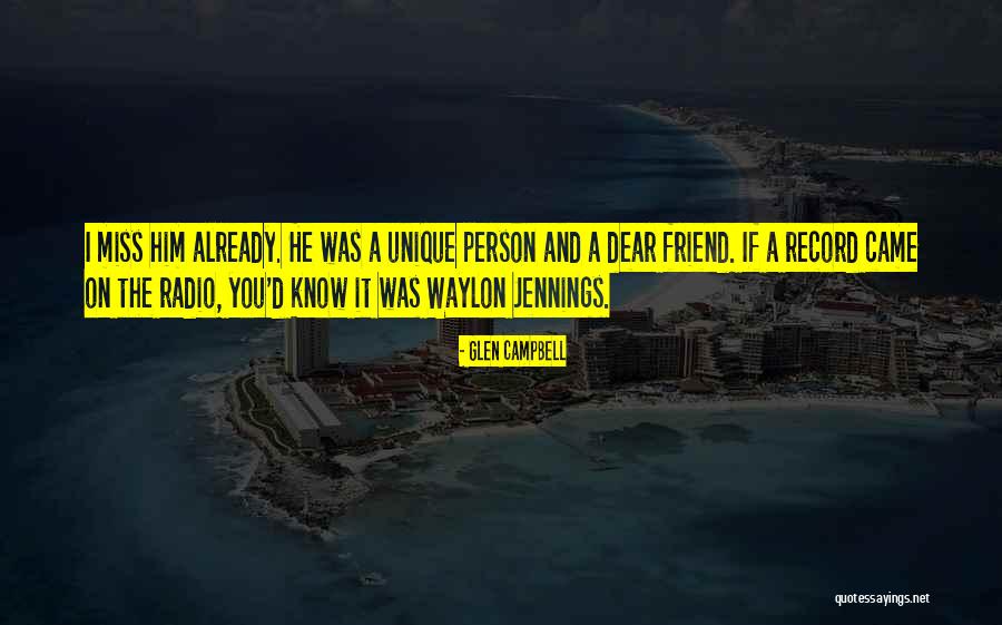 Missing Your Ex Best Friend Quotes By Glen Campbell Missing Your Ex Best Friend Quotes By Glen Campbell