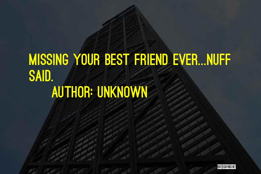 Missing Your Ex Best Friend Quotes By Unknown