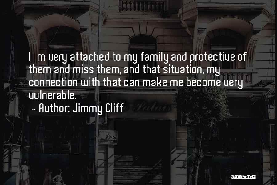 Missing Your Family Quotes By Jimmy Cliff