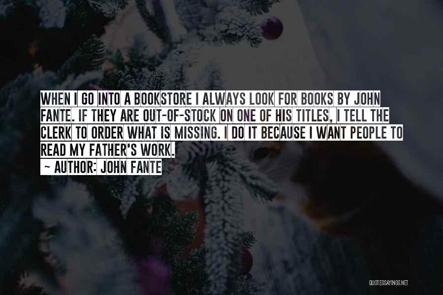 Missing Your Father Quotes By John Fante