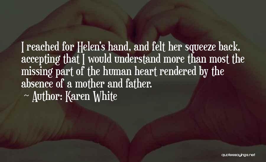 Missing Your Father Quotes By Karen White
