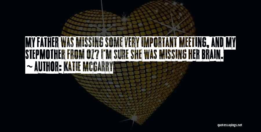 Missing Your Father Quotes By Katie McGarry