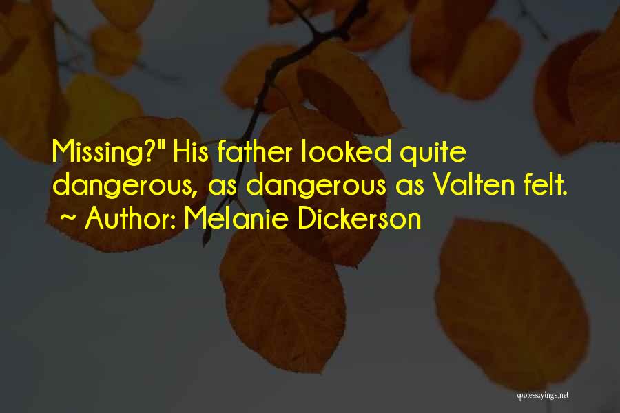 Missing Your Father Quotes By Melanie Dickerson