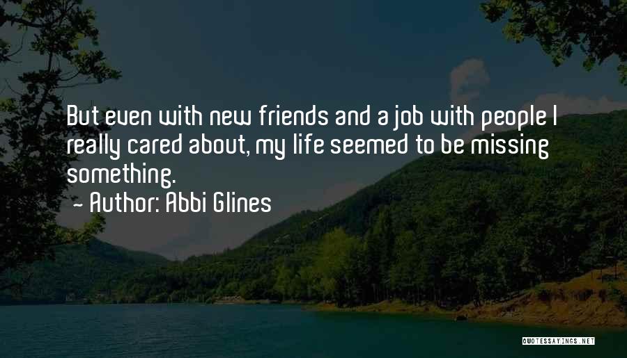 Missing Your Friends Quotes By Abbi Glines