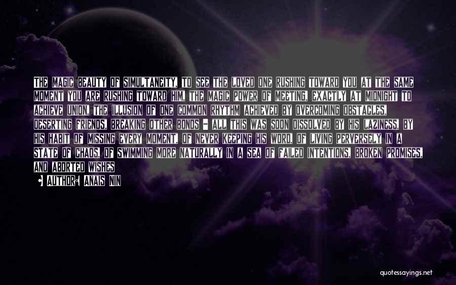 Missing Your Friends Quotes By Anais Nin Missing Your Friends Quotes By Anais Nin