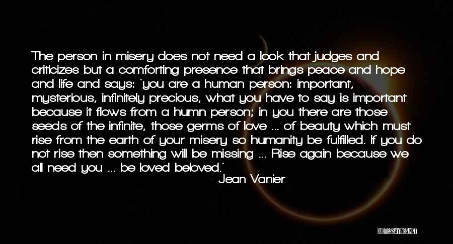 Missing Your Love Of Your Life Quotes By Jean Vanier Missing Your Love Of Your Life Quotes By Jean Vanier