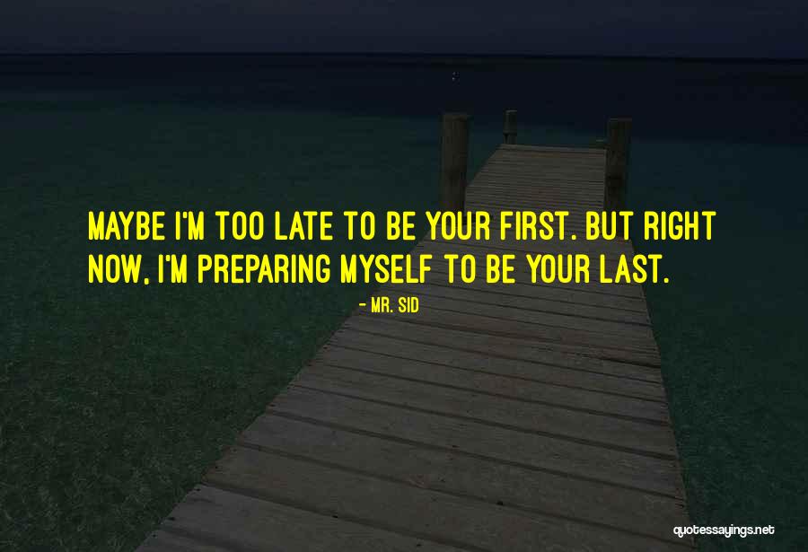 Missing Your Love Quotes By Mr. Sid Missing Your Love Quotes By Mr. Sid