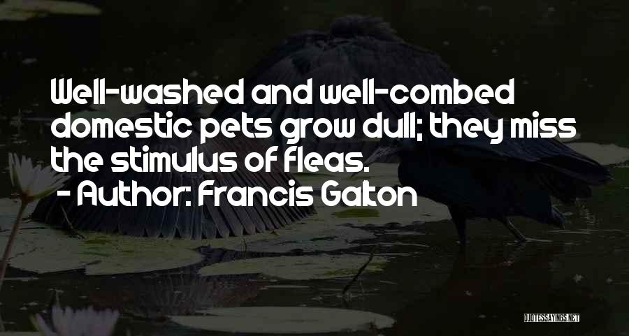 Missing Your Pet Quotes By Francis Galton