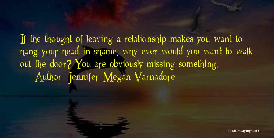 Missing Your Relationship Quotes By Jennifer Megan Varnadore