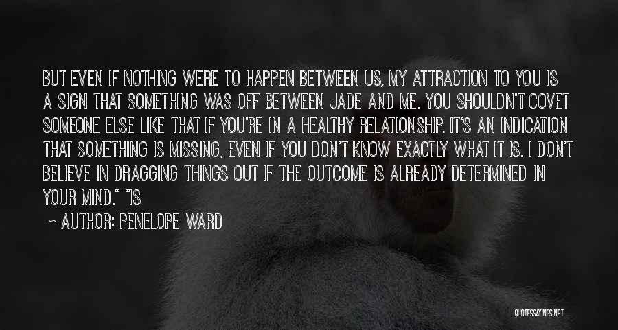 Missing Your Relationship Quotes By Penelope Ward