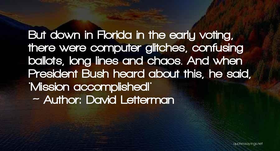 Mission Accomplished Quotes By David Letterman