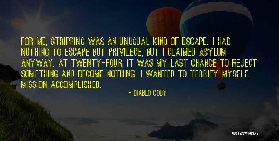 Mission Accomplished Quotes By Diablo Cody