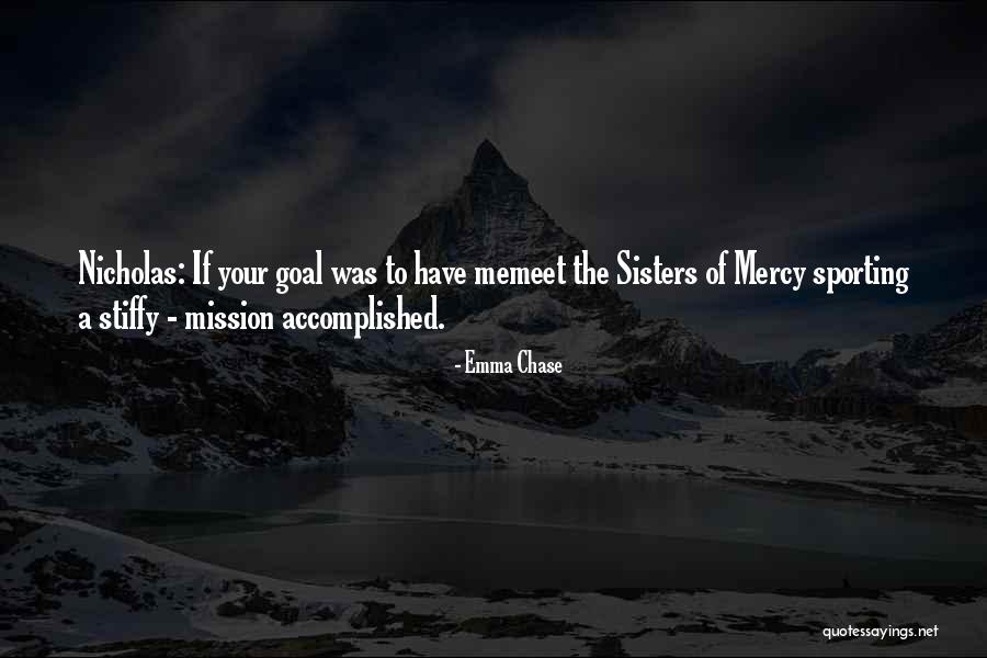 Mission Accomplished Quotes By Emma Chase Mission Accomplished Quotes By Emma Chase