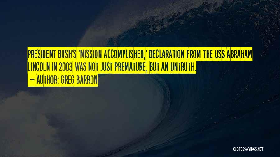 Mission Accomplished Quotes By Greg Barron