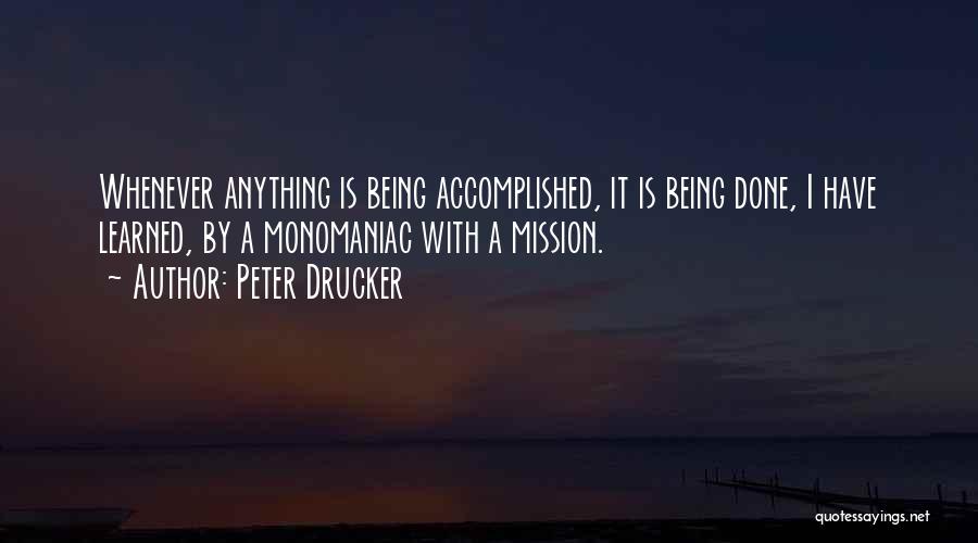 Mission Accomplished Quotes By Peter Drucker