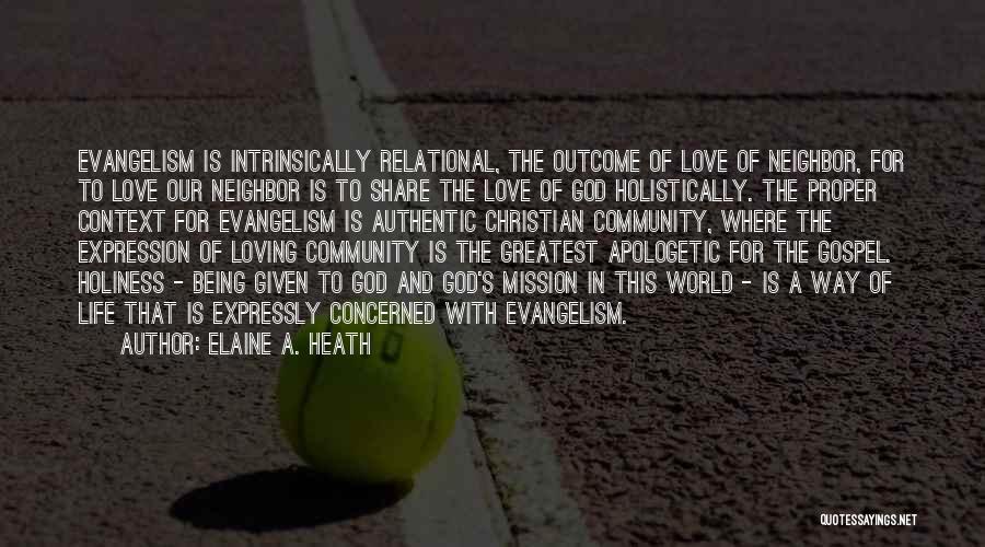 Mission And Evangelism Quotes By Elaine A. Heath