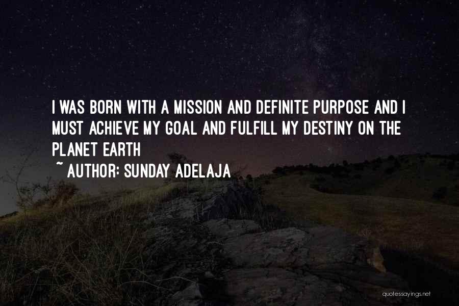 Mission And Goal Quotes By Sunday Adelaja