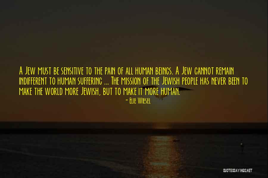 Mission Be Quotes By Elie Wiesel Mission Be Quotes By Elie Wiesel