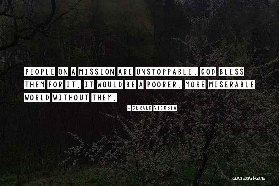 Mission Be Quotes By Gerald Nicosia Mission Be Quotes By Gerald Nicosia