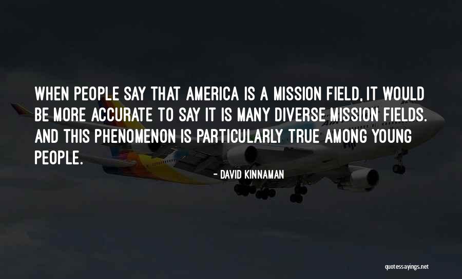 Mission Field Quotes By David Kinnaman