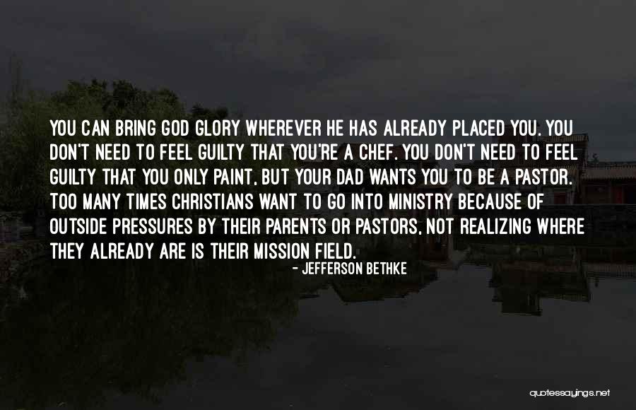 Mission Field Quotes By Jefferson Bethke