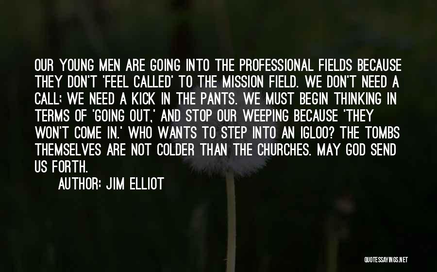 Mission Field Quotes By Jim Elliot