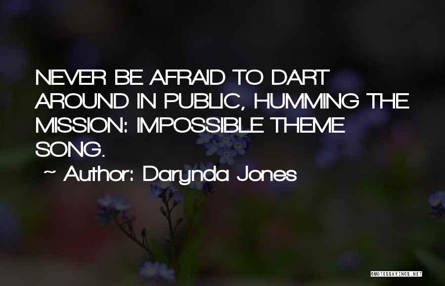 Mission Impossible 4 Quotes By Darynda Jones